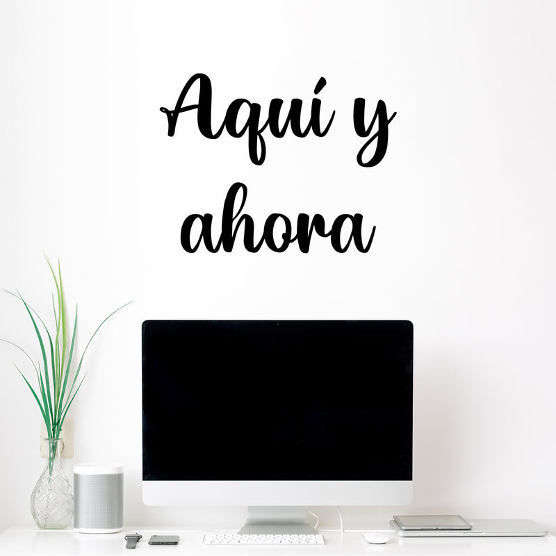 Vinyl Wall Art Decal - Aquí Y Ahora / Here And Now - 16. Modern Motivational Positive Spanish Quote Sticker For Home Bedroom Living Room Office Coffee Shop Decor 2