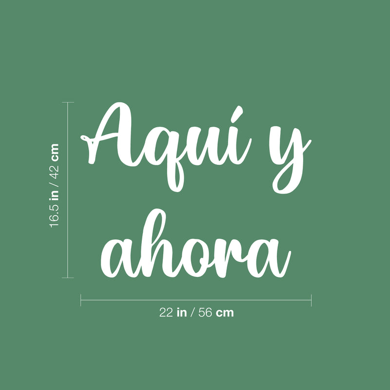 Vinyl Wall Art Decal - Aquí Y Ahora / Here And Now - 16.5"x 22" - Modern Motivational Positive Spanish Quote Sticker For Home Bedroom Living Room Office Coffee Shop Decor 4