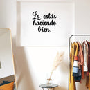 Vinyl Wall Art Decal - Lo Estas Haciendo Bien / You're Doing It Right - Modern Cute Motivational Optimistic Spanish Quote Sticker For Bedroom Living Room Office Decor 2