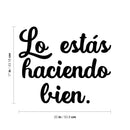 Vinyl Wall Art Decal - Lo Estas Haciendo Bien / You're Doing It Right - Modern Cute Motivational Optimistic Spanish Quote Sticker For Bedroom Living Room Office Decor 4