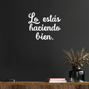 Vinyl Wall Art Decal - Lo Estas Haciendo Bien / You're Doing It Right - 17" x 20" - Modern Cute Motivational Optimistic Spanish Quote Sticker For Bedroom Living Room Office Decor 2