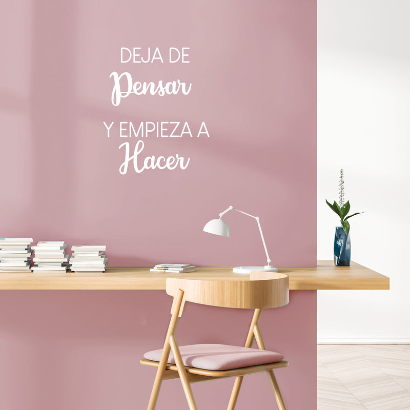 Vinyl Wall Art Decal - Deja De Pensar Y Empieza A Hacer / Stop Thinking And Start Doing - Trendy Positive Spanish Quote Sticker For Bedroom Living Room Office School Decor 5