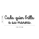 Vinyl Wall Art Decal - Cada Quien Brilla A Su Manera / Everyone Shines In Its Own Way - Trendy Positive Spanish Quote Sticker For Bedroom Living Room Office School Decor 4