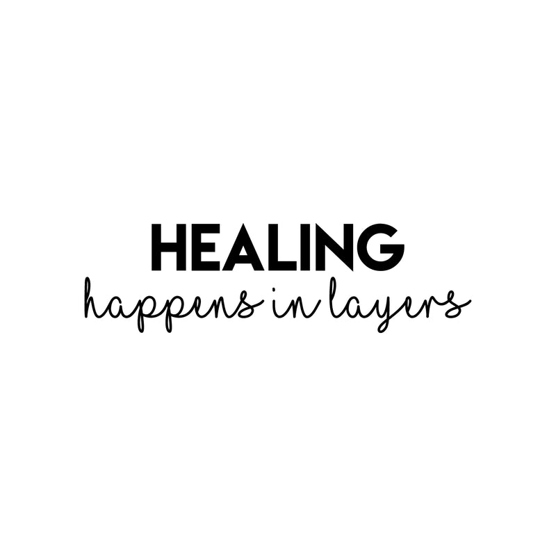 Vinyl Wall Art Decal - Healing Happens In Layers - 7" x 25" - Modern Inspirational Optimism Quote Sticker for Home Bedroom Living Room Makeup Mirror Therapist Office Decor 1