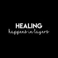 Vinyl Wall Art Decal - Healing Happens In Layers - 7" x 25" - Modern Inspirational Optimism Quote Sticker for Home Bedroom Living Room Makeup Mirror Therapist Office Decor 1