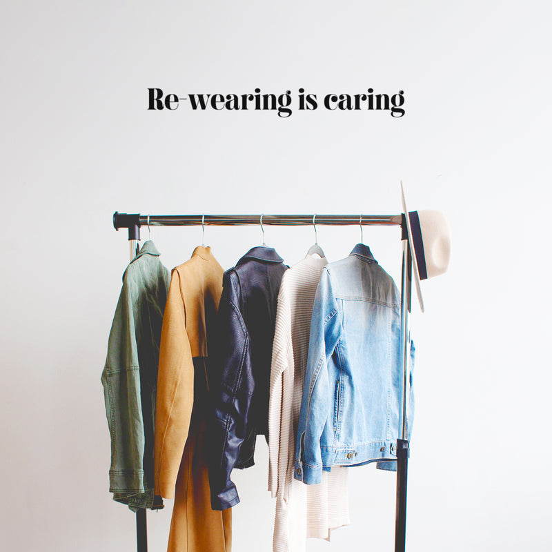 Vinyl Wall Art Decal - Re-Wearing Is Caring - 3.5" x 30" - Modern Inspiring Positive Fashion Quote Sticker For Home Bedroom Closet Boutique Office Style Decor 3