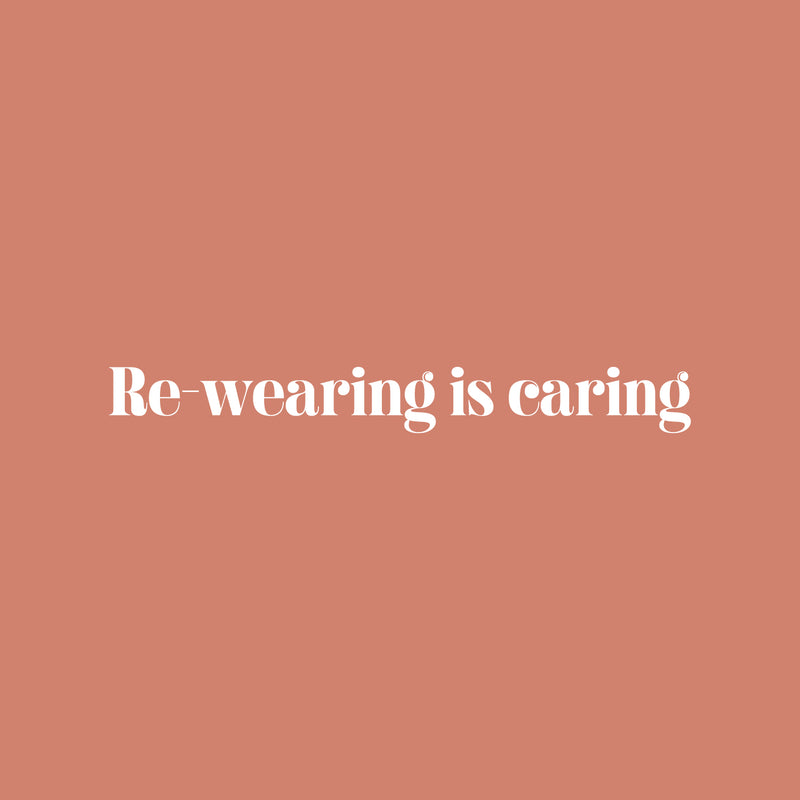 Vinyl Wall Art Decal - Re-Wearing Is Caring - 3.5" x 30" - Modern Inspiring Positive Fashion Quote Sticker For Home Bedroom Closet Boutique Office Style Decor 1