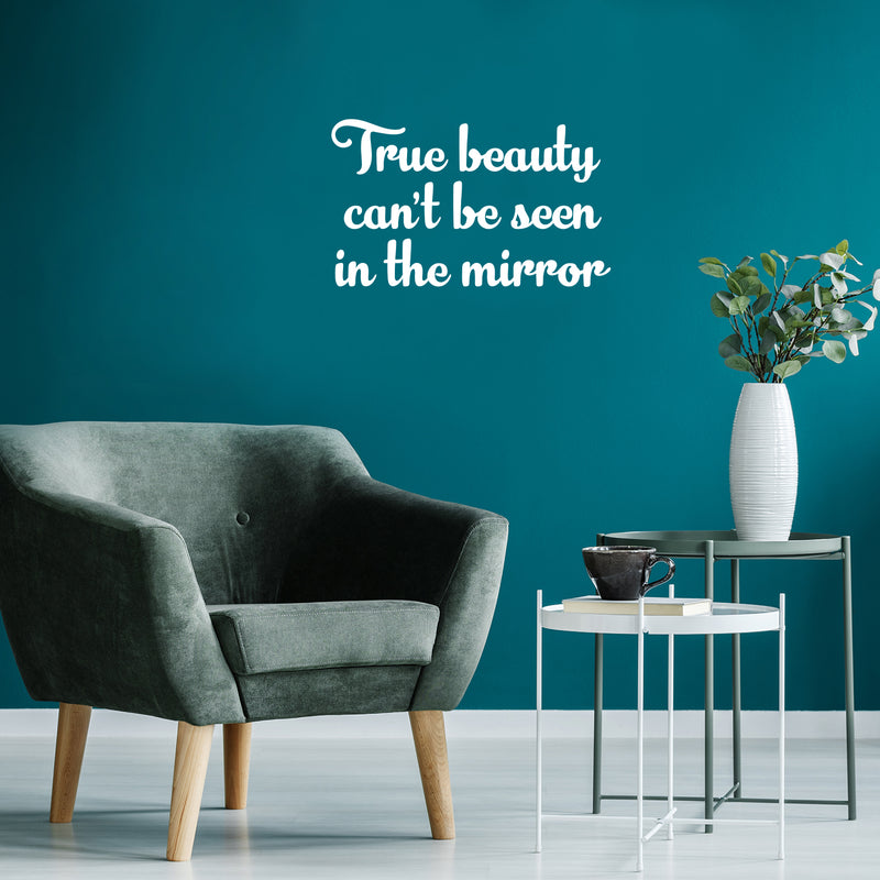 Vinyl Wall Art Decal - True Beauty Can't be Seen In The Mirror - 15" x 25" - Modern Inspirational Positive Self Love Quote Sticker For Home School Office Bedroom Closet Living Room Decor 3