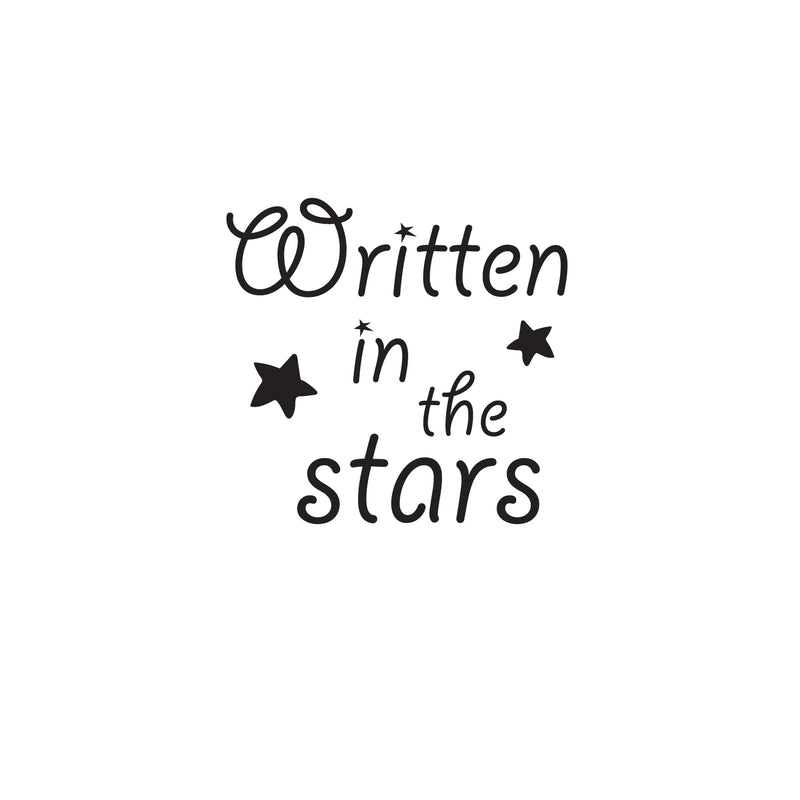 Vinyl Wall Art Decal - Written In The Stars - Trendy Cute Inspirational Quote Sticker For Home Bedroom Kids Room Living Room Playroom Classroom Office Decor 1