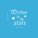 Vinyl Wall Art Decal - Written In The Stars - 17" x 18" - Trendy Cute Inspirational Quote Sticker For Home Bedroom Kids Room Living Room Playroom Classroom Office Decor 3