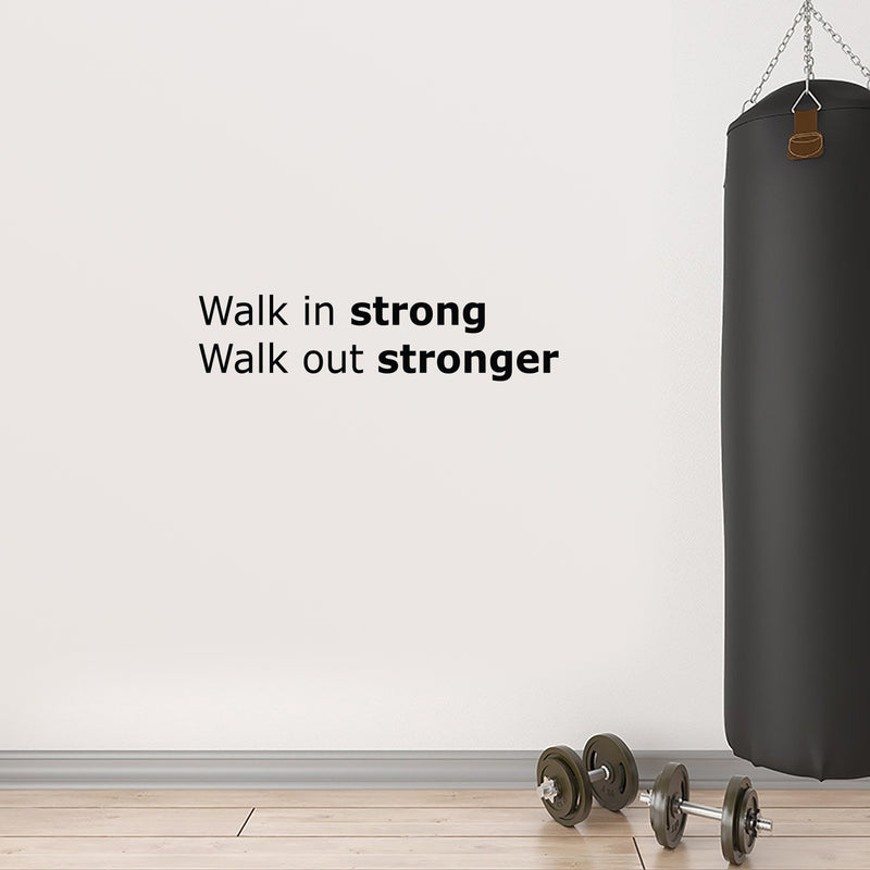 Vinyl Wall Art Decal - Walk In Strong Walk Out Stronger - Trendy Motivational Positive Healthy Lifestyle Quote Sticker For Gym Yoga Fitness Wellness Center Fitness Decor 3