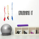 Vinyl Wall Art Decal - Crushing It - Trendy Motivational Positive Healthy Lifestyle Quote Sticker For Bedroom Bathroom Office Gym Yoga Fitness Wellness Center Decor 3