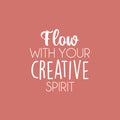 Vinyl Wall Art Decal - Flow With Your Creative Spirit - 16.5" x 16" - Trendy Inspirational Artistic Quote Sticker For Home School Classroom Bedroom Work Office Coffee Shop Decor 1