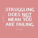 Vinyl Wall Art Decal - Struggling Does Not Mean You Are Failing - 16" x 24" - Modern Motivational Goals Quote Sticker For Home Bedroom Work Office Living Room Classroom Decor 4