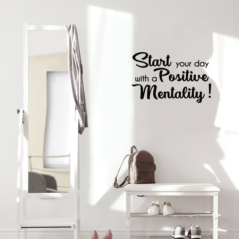 Vinyl Wall Art Decal - Start Your Day With A Positive Mentality - 16" x 25" - Modern Inspirational Positive Quote Sticker For Home Office Bedroom Living Room Kids Room Coffee Shop Decor 2