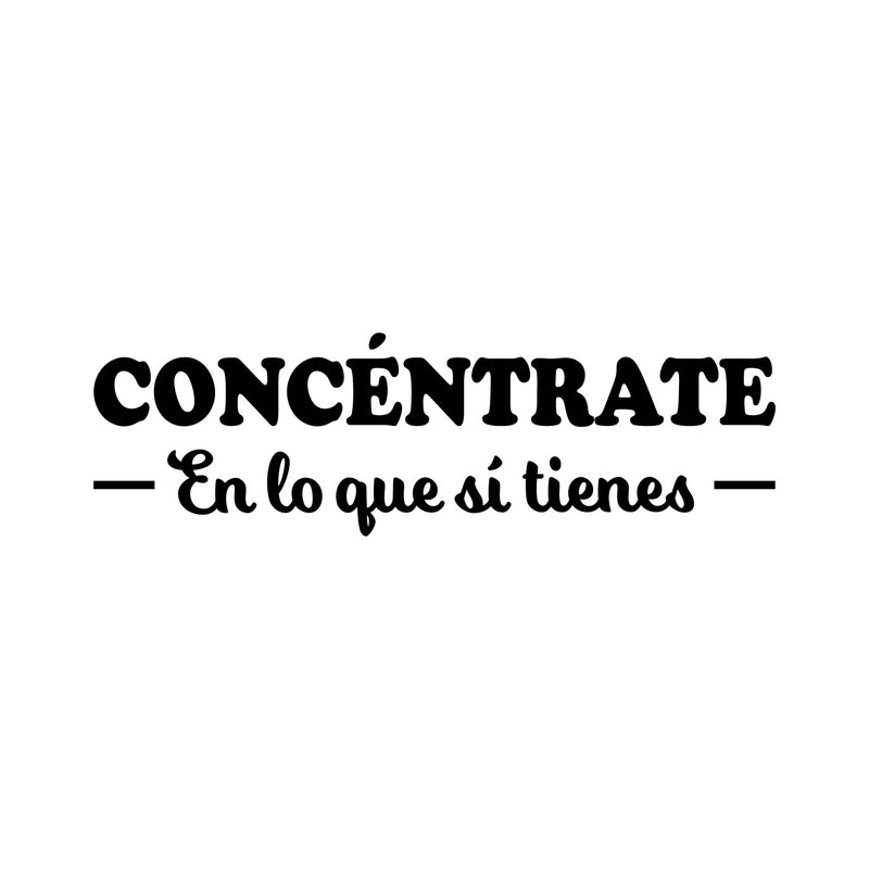 Vinyl Wall Art Decal - Concéntrate En Lo Que Si Tienes / Focus On What You Do Have - 7.8"x 26" - Trendy Positive Spanish Quote Sticker For Bedroom Living Room School Office Decor 1