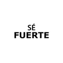Vinyl Wall Art Decal - Sé Fuerte / Be Strong - 10"x 25" - Trendy Positive Motivating Spanish Quote Sticker For Home Bedroom Living Room Office Gym Fitness Decor 1