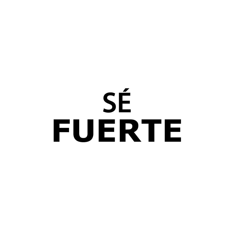 Vinyl Wall Art Decal - Sé Fuerte / Be Strong - 10"x 25" - Trendy Positive Motivating Spanish Quote Sticker For Home Bedroom Living Room Office Gym Fitness Decor 1
