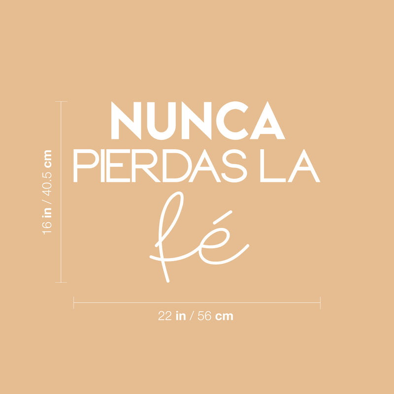 Vinyl Wall Art Decal - Nunca Pierdas La Fe / Never Lose Faith - 16" x 22" - Trendy Cute Spiritual Spanish Quote Sticker For Home Bedroom Closet Living Room Playroom Decor 4