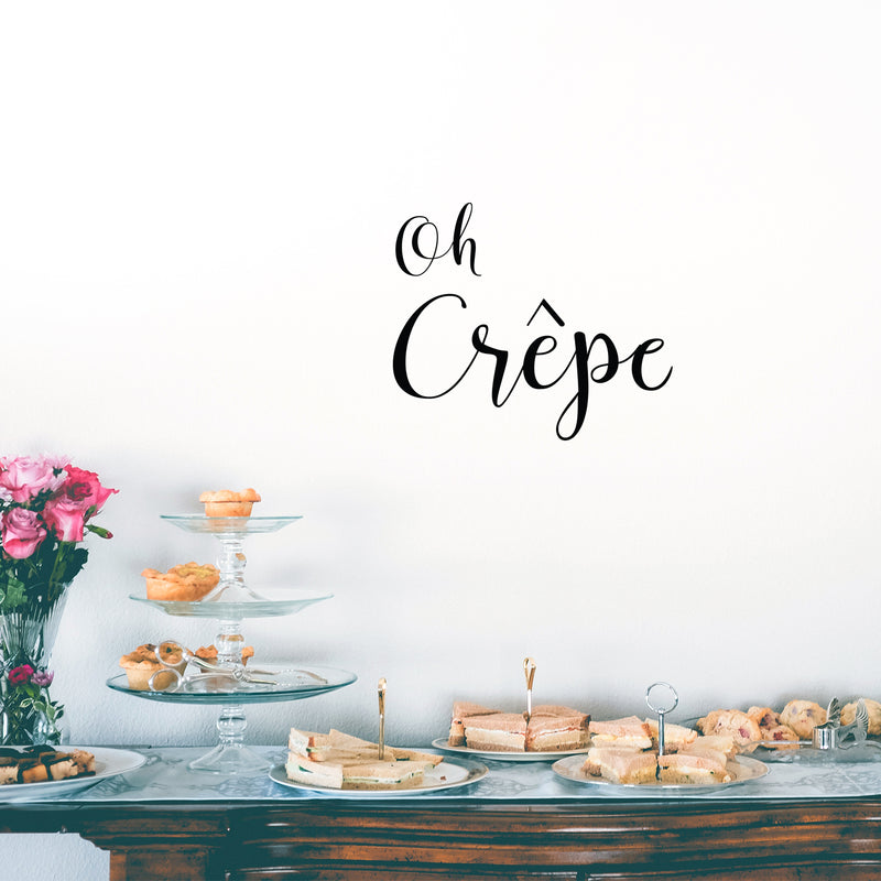 Vinyl Wall Art Decal - Oh Crêpe - Trendy Fun Positive French Quote Sticker For Home Kitchen Bakery Restaurant Banquet Saloon Coffee Shop Decor 2