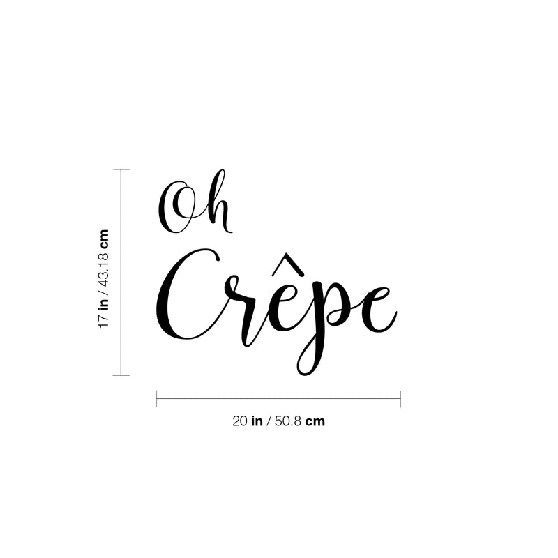 Vinyl Wall Art Decal - Oh Crêpe - 17" x 20" - Trendy Fun Positive French Quote Sticker For Home Kitchen Bakery Restaurant Banquet Saloon  Coffee Shop Decor 4