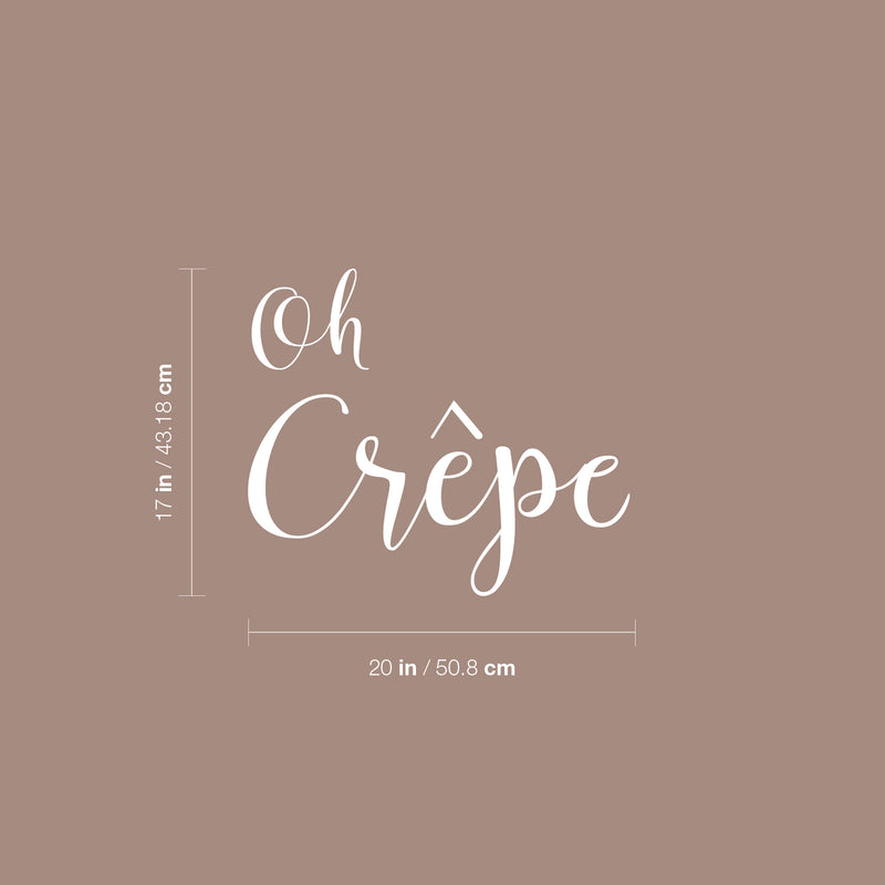 Vinyl Wall Art Decal - Oh Crêpe - 17" x 20" - Trendy Fun Positive French Quote Sticker For Home Kitchen Bakery Restaurant Banquet Saloon  Coffee Shop Decor 4