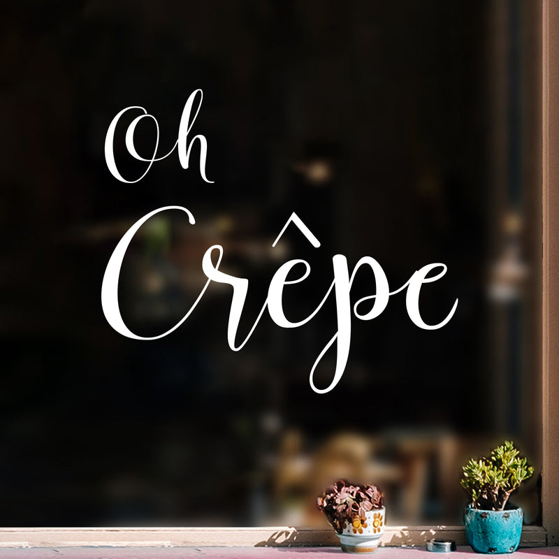 Vinyl Wall Art Decal - Oh Crêpe - 17" x 20" - Trendy Fun Positive French Quote Sticker For Home Kitchen Bakery Restaurant Banquet Saloon  Coffee Shop Decor 3