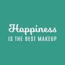 Vinyl Wall Art Decal - Happiness Is The Best Makeup - 4" x 20" - Modern Inspirational Positive Quote Sticker For Home Bedroom Bathroom Mirror Living Room Spa Decor 1