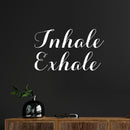 Vinyl Wall Art Decal - Inhale Exhale - 15" x 25" - Modern Inspirational Optimism Quote Sticker for Home Bedroom Living Room Makeup Mirror Therapist Office Decor 2