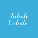 Vinyl Wall Art Decal - Inhale Exhale - 15" x 25" - Modern Inspirational Optimism Quote Sticker for Home Bedroom Living Room Makeup Mirror Therapist Office Decor 1