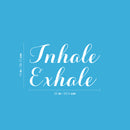 Vinyl Wall Art Decal - Inhale Exhale - 15" x 25" - Modern Inspirational Optimism Quote Sticker for Home Bedroom Living Room Makeup Mirror Therapist Office Decor 4