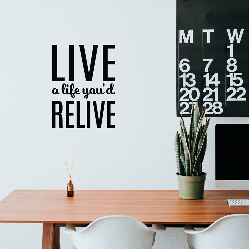 Vinyl Wall Art Decal - Live A Life You'd Relive - 22" x 17" - Modern Motivational Optimism Quote Sticker For Home Office Bedroom Closet Living Room Coffee Shop Decor 2