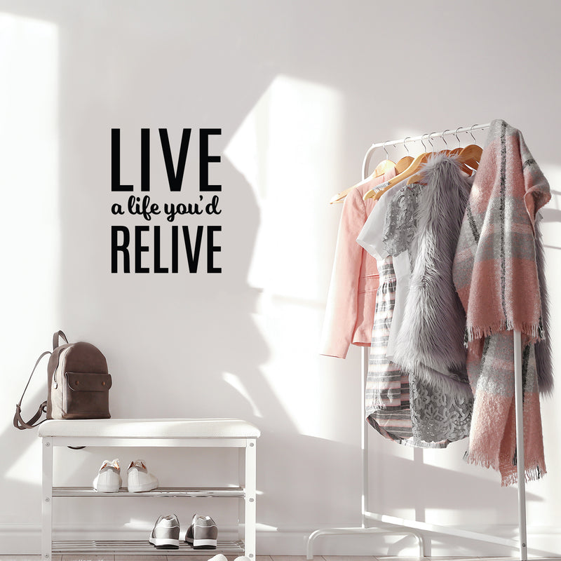 Vinyl Wall Art Decal - Live A Life You'd Relive - 22" x 17" - Modern Motivational Optimism Quote Sticker For Home Office Bedroom Closet Living Room Coffee Shop Decor 3