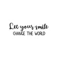 Vinyl Wall Art Decal - Let Your Smile Change The World - Modern Inspirational Positive Quote Sticker For Home Office Bedroom Closet Living Room Coffee Shop Decor 1