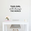 Vinyl Wall Art Decal - This Girl Will Change The World - 12.5" x 25" - Trendy Inspirational Quote Sticker For Woman Home School Work Office Girls Bedroom Living Room Decor 3