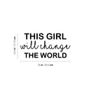 Vinyl Wall Art Decal - This Girl Will Change The World - 12.5" x 25" - Trendy Inspirational Quote Sticker For Woman Home School Work Office Girls Bedroom Living Room Decor 4