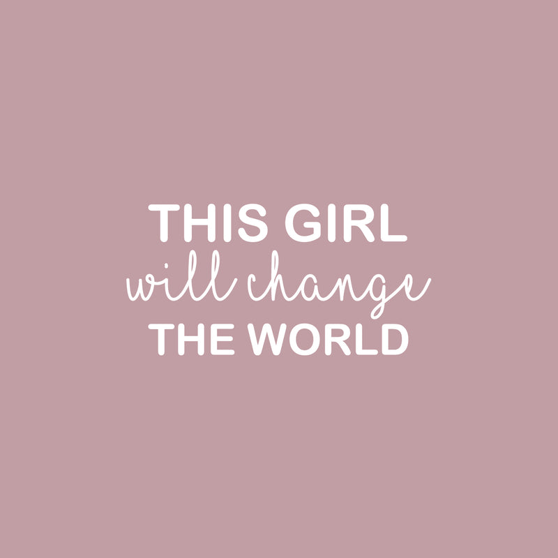 Vinyl Wall Art Decal - This Girl Will Change The World - 12.5" x 25" - Trendy Inspirational Quote Sticker For Woman Home School Work Office Girls Bedroom Living Room Decor 1