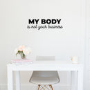 Vinyl Wall Art Decal - My Body Is Not Your Business - 7. Trendy Motivational Feminism Quote Sticker For Woman Home School Work Office Girls Bedroom Living Room Decor 2