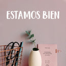 Vinyl Wall Art Decal - Estamos Bien / We Are Fine - 3" x 20" - Trendy Positive Inspiring Spanish Quote Sticker For Home Living Room Office School Coffee Shop Decor 2