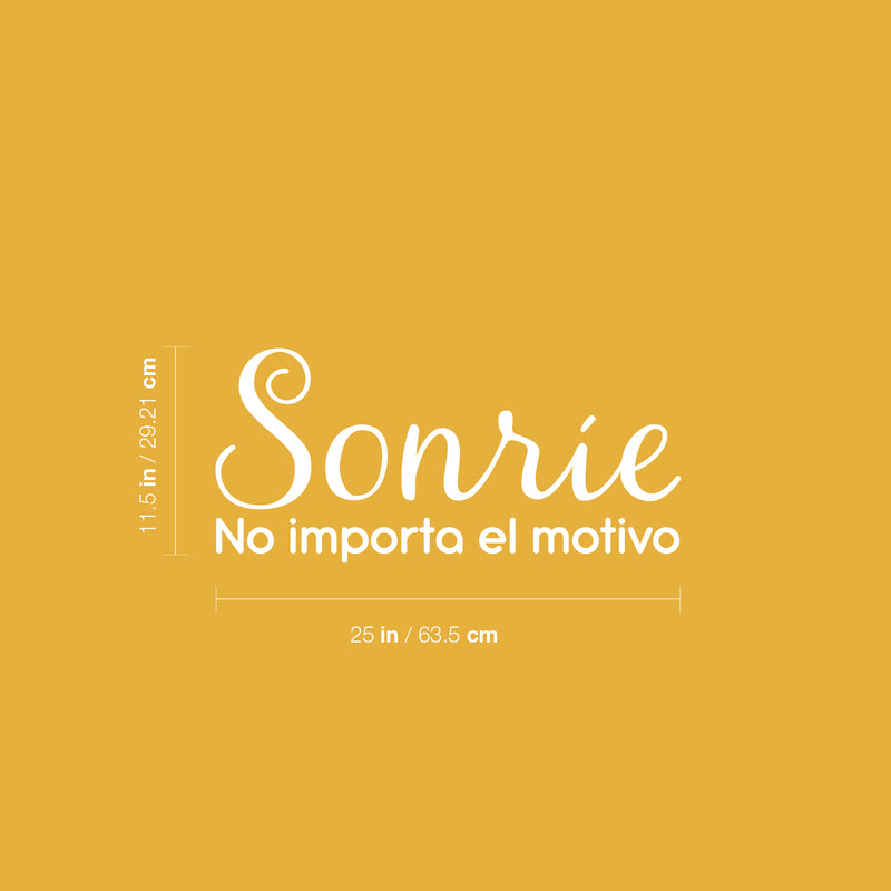 Vinyl Wall Art Decal - Sonrie; No Importa El Motivo / Smile; No Matter The Reason - 11.5" x 25" - Trendy Cute Inspiring Spanish Quote Sticker For Bedroom Closet Living Room Decor 4