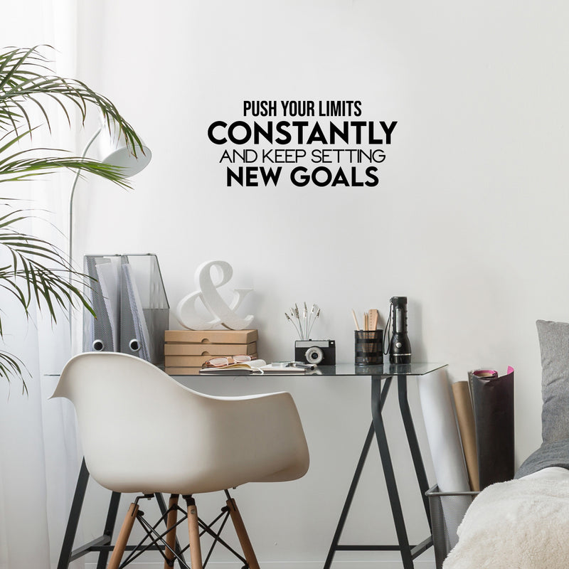 Vinyl Wall Art Decal - Push Your Limits Constantly And Keep Settings New Goals - 11. Modern Optimistic Quote Sticker For Bedroom Living Room School Office Gym Decor 3