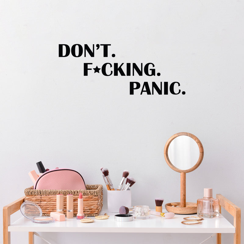 Vinyl Wall Art Decal - Don't. F*cking. Panic. - Trendy Positive Sarcastic Adult Joke Quote Sticker For Office Coffee Shop Home Living Room Closet Bedroom Decor 2