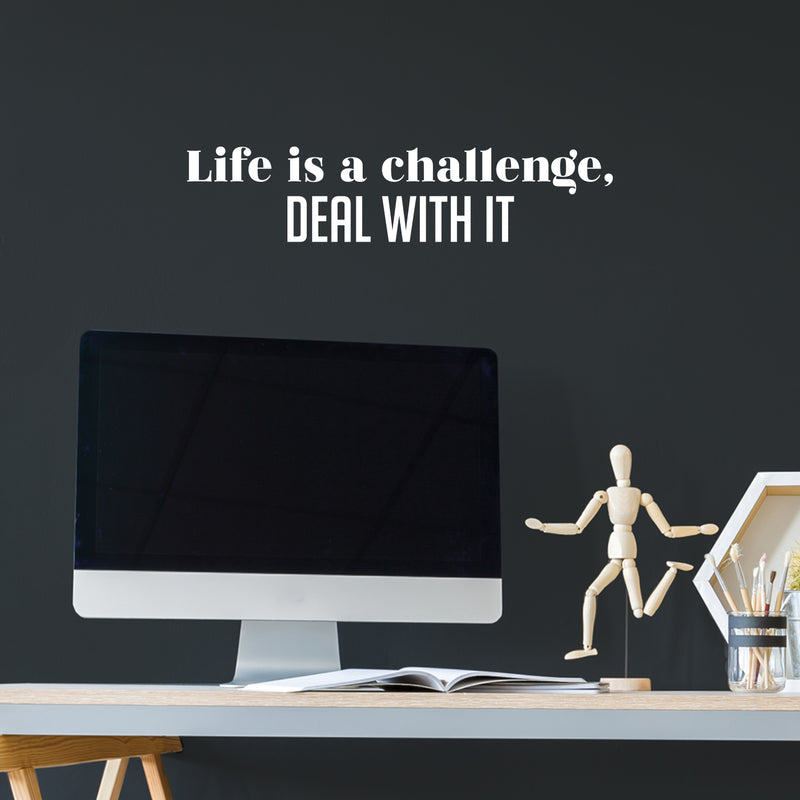 Vinyl Wall Art Decal - Life Is A Challenge; Deal With It - 5.5" x 25" - Trendy Motivational Positive Lifestyle Quote Sticker For Living Room Office School Gym Fitness Decor 2