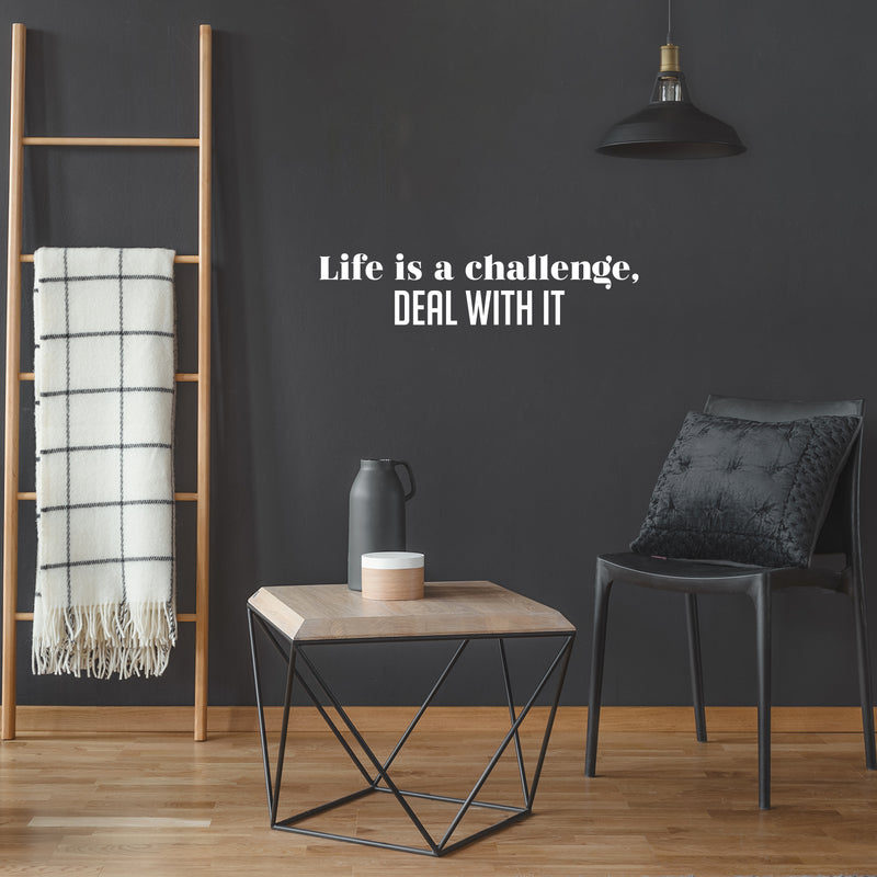 Vinyl Wall Art Decal - Life Is A Challenge; Deal With It - 5.5" x 25" - Trendy Motivational Positive Lifestyle Quote Sticker For Living Room Office School Gym Fitness Decor 3