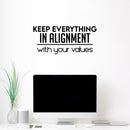Vinyl Wall Art Decal - Keep Everything In Alignment With Your Values - 11" x 25" - Trendy Motivational Positive Lifestyle Quote Sticker For Bedroom Living Room School Office Decor 2