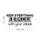 Vinyl Wall Art Decal - Keep Everything In Alignment With Your Values - Trendy Motivational Positive Lifestyle Quote Sticker For Bedroom Living Room School Office Decor 4