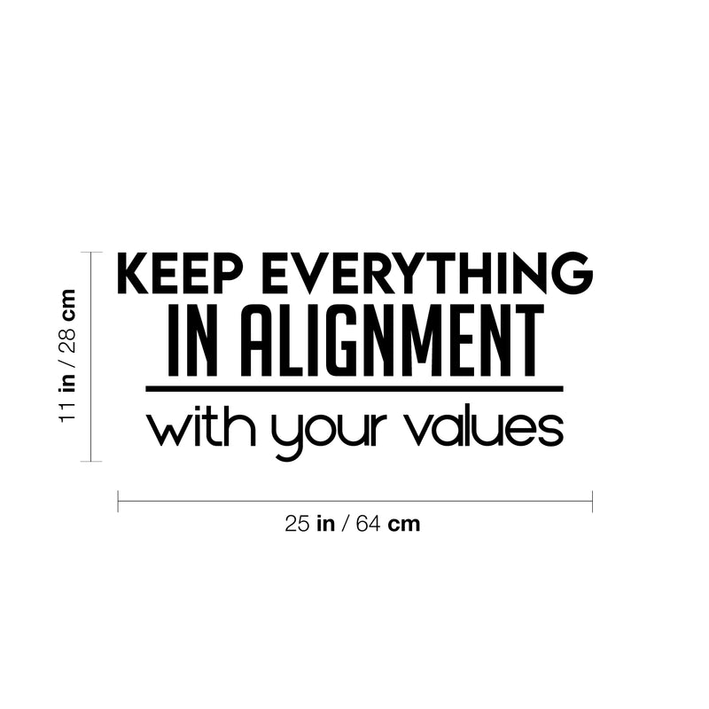 Vinyl Wall Art Decal - Keep Everything In Alignment With Your Values - 11" x 25" - Trendy Motivational Positive Lifestyle Quote Sticker For Bedroom Living Room School Office Decor 4