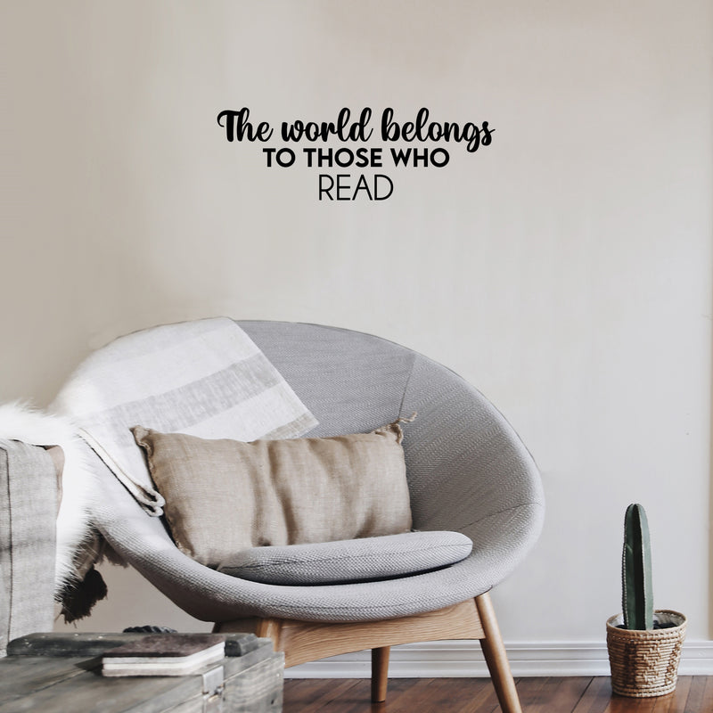 Vinyl Wall Art Decal - The World Belongs To Those Who Read - 8. Trendy Inspiring Good Vibes Quote Sticker For Living Room School Classroom Office Coffee Shop Library Decor 3