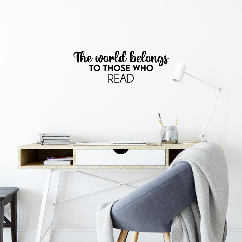 Vinyl Wall Art Decal - The World Belongs To Those Who Read - 8. Trendy Inspiring Good Vibes Quote Sticker For Living Room School Classroom Office Coffee Shop Library Decor 2