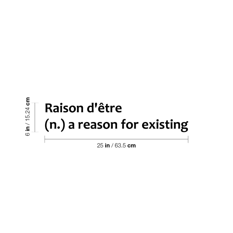 Vinyl Wall Art Decal - Raison d'être A Reason For Existing - Words Phrase Trendy Inspirational French Quote Sticker For Home Bedroom Living Room Work Office Store Decor 4